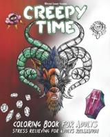 Creepy Time Coloring Book for Adults Stress Relieving