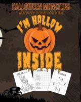 Halloween Monsters Activity Book For Kids I'm Hollow Inside