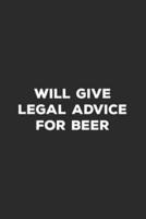 Will Give Legal Advice For Beer