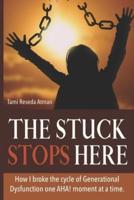 The Stuck Stops Here