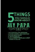 5 Things You Should Know About My Papa