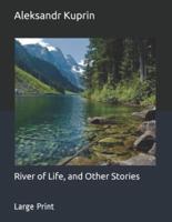 River of Life, and Other Stories