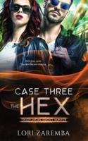 Case Three The Hex