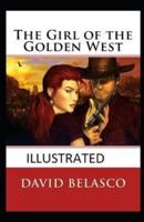 The Girl of the Golden West Illustrated