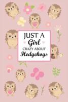 Just a Girl Crazy About Hedgehogs