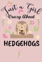 Just a Girl Crazy About Hedgehogs