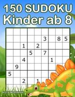 150 Sudoku Kinder ab 8: Sudoku Mit Dinosaurier Buch für Kinder