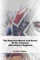Historical Sketch And Roster Of The Tennessee 49th Infantry Regiment