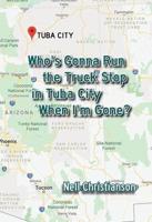 Who's Gonna Run the Truck Stop in Tuba City When I'm Gone?