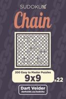 Chain Sudoku - 200 Easy to Master Puzzles 9X9 (Volume 22)