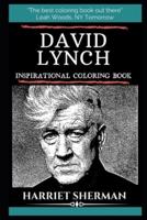 David Lynch Inspirational Coloring Book