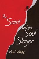 The Saint and the Soul Slayer