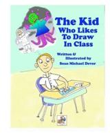 The Kid Who Likes To Draw In Class