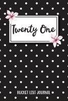 Twenty One Bucket List Journal