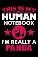 This Is My Human Notebook I'm Really a Panda