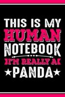 This Is My Human Notebook I'm Really a Panda