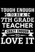 Tough Enough to Be a 7th Grade Teacher Crazy Enough to Love It