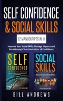 Self Confidence & Social Skills (2 Manuscripts In 1)