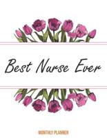 Monthly Planner Best Nurse Ever