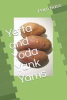 Yetta and Yoda Yank Yams