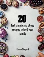 20 Fast Simple and Cheap Recipes to Feed Your Family