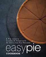 Easy Pie Cookbook