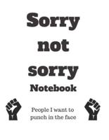 Sorry Not Sorry Notebook