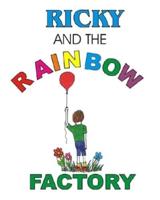 Ricky and the Rainbow Factory