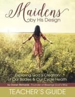 Maidens by His Design - Teacher's Guide