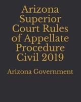 Arizona Superior Court Rules of Appellate Procedure Civil 2019