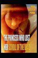 The Princess Who Lost Her Scroll of the Dead