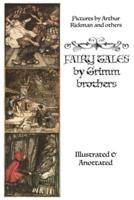 Fairy Tales by Grimm Brothers (Annotated & Illustrated)