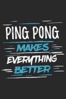 Ping Pong Makes Everything Better