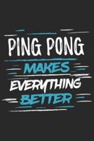 Ping Pong Makes Everything Better