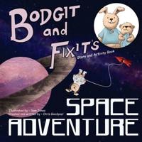 Bodgit and Fixit's Space Adventure