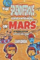 The Splendiferous Adventures of Matthew and Emily on Mars