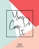 You Can Do It - 2020 One Year Planner