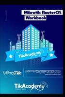 The Mikrotik RouterOS WorkBook