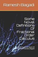 Some Novel Definitions Of Fractional Order Calculus