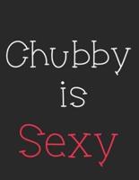 Chubby Is Sexy