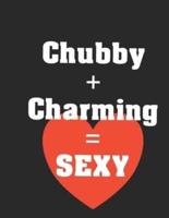 Chubby + Charming = Sexy