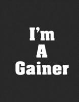 I'm A Gainer