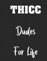 Thicc Dudes For Life