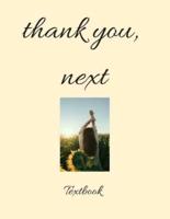 Thank You, Next Notebook for Office or Home. 8.5 X 11 in (Close to A4), 120 Pages. Fashionable Gift/ Present
