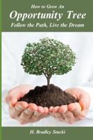 How to Grow an Opportunity Tree