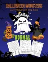 Halloween Monsters Activity Book For Kids Paranormal Is My Normal