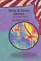 Xena and Xeno Xemes
