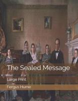 The Sealed Message: Large Print