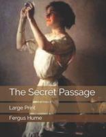 The Secret Passage: Large Print