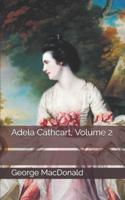 Adela Cathcart, Volume 2